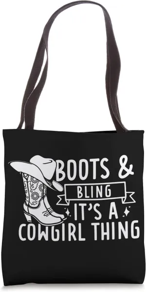 Boots And Bling It's A Cowgirl Thing Tote Bag