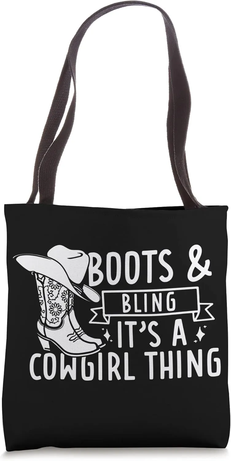 Boots And Bling It's A Cowgirl Thing Tote Bag