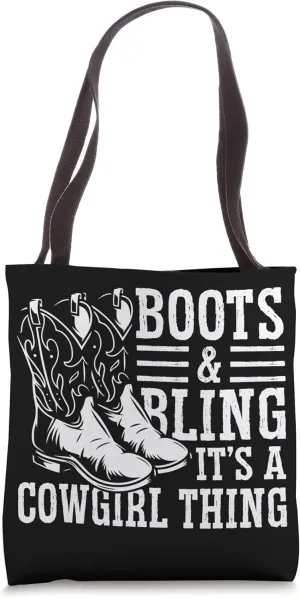 Boots And Bling It's A Cowgirl Thing Tote Bag