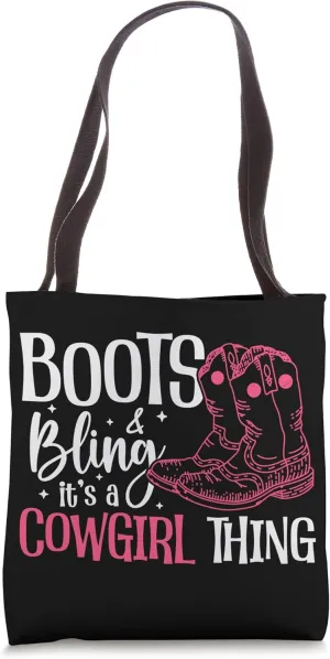Boots And Bling It's A Cowgirl Thing Tote Bag