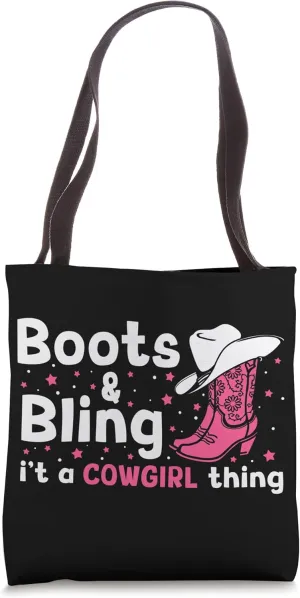 Boots And Bling It's A Cowgirl Thing Tote Bag