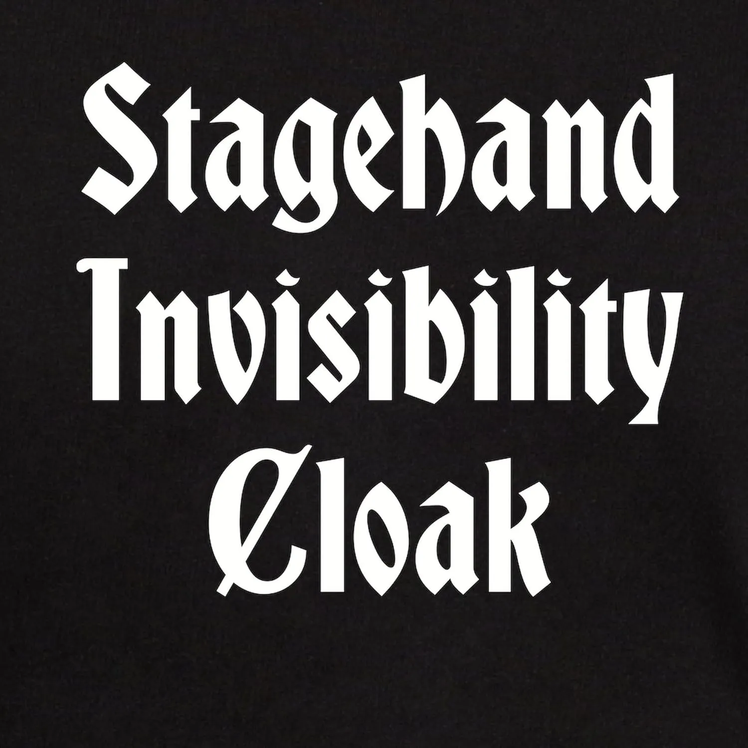 CafePress Stagehand Invisibility Cloak Dark T Shirt Men's 100% Cotton, Classic Graphic Dark T-Shirt